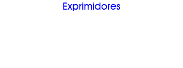 Exprimidores
