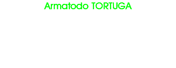 Armatodo TORTUGA 